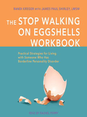 Stop Walking on Eggshells: Taking Your Life Back When Someone You Care  About Has Borderline Personality Disorder by Paul T. T. Mason MS, Randi  Kreger, Paperback