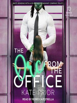 Audiobook - The Orc from the Office by Kate Prior · OverDrive: Free ...