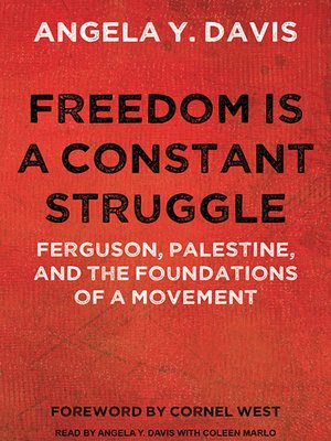 Freedom is a Constant Struggle by Angela Y. Davis