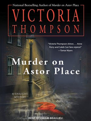 Murder on Astor Place by Victoria Thompson · OverDrive: Free ebooks ...