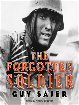 The Forgotten Soldier by Guy Sajer · OverDrive: ebooks, audiobooks, and ...