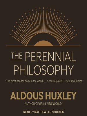 The Perennial Philosophy By Aldous Huxley Overdrive Ebooks Audiobooks And Videos For Libraries And Schools