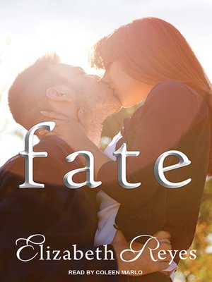 Fate by Elizabeth Reyes · OverDrive: Free ebooks, audiobooks & movies ...
