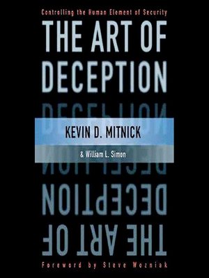 The Art of Deception by Kevin D. Mitnick · OverDrive: ebooks ...