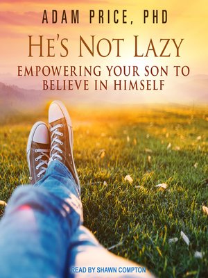 He's not lazy