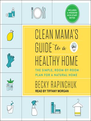 Clean Mama's Guide to a Healthy Home by Becky Rapinchuk