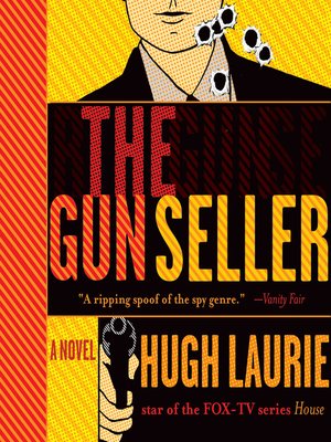 The Gun Seller by Hugh Laurie · OverDrive: ebooks, audiobooks, and more ...