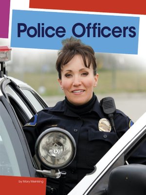 Police Officers by Mary Meinking · OverDrive: Free ebooks, audiobooks ...