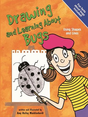 drawing and learning about bugs by amy bailey muehlenhardt drawing and learning about bugs using shapes