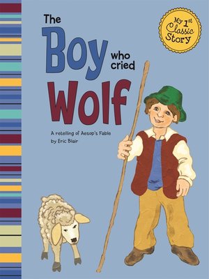 The Boy Who Cried Wolf by Eric Blair · OverDrive: ebooks, audiobooks ...