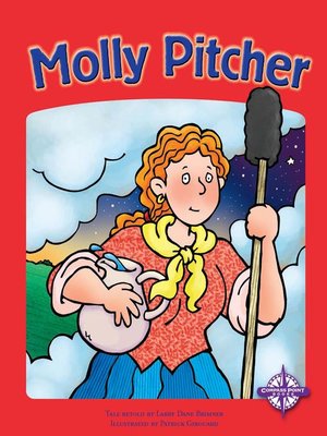 Molly Pitcher by Patrick Girouard · OverDrive: Free ebooks, audiobooks ...