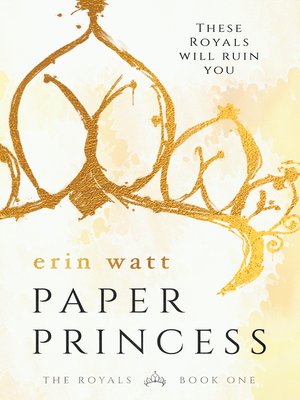 Paper Princess by Erin Watt · OverDrive: ebooks, audiobooks, and more for  libraries and schools