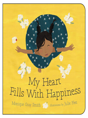 My Heart Fills With Happiness by Monique Gray Smith · OverDrive: ebooks ...