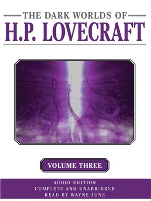 Dark Worlds of H. P. Lovecraft, Volume Three by H. P. Lovecraft ...