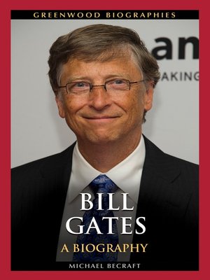 Bill Gates by Michael B. Becraft · OverDrive: ebooks, audiobooks, and ...