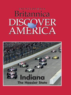 Indiana: The Hoosier State by Encyclopaedia Britannica, Inc & Weigl Publishers Inc. · OverDrive 