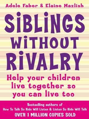 siblings without rivalry by adele faber