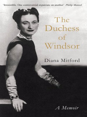 The Duchess of Windsor by Diana Mosley · OverDrive: ebooks, audiobooks ...