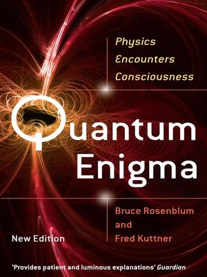 Quantum Enigma by Bruce Rosenblum · OverDrive: ebooks, audiobooks, and ...