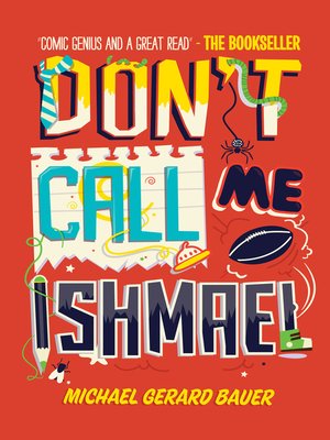 Don T Call Me Ishmael By Michael Gerard Bauer Overdrive Eboo