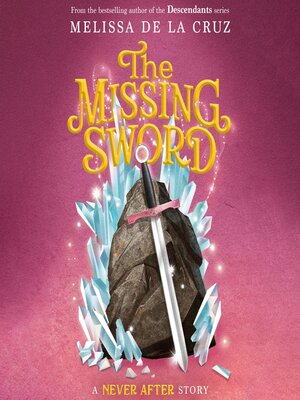 The Missing Sword by Melissa de la Cruz · OverDrive: Free ebooks ...