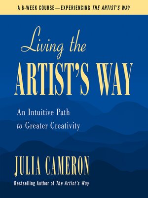 The Artist's Way by Julia Cameron · OverDrive: ebooks, audiobooks, and more  for libraries and schools