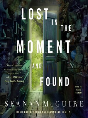 Lost in the Moment and Found by Seanan McGuire · OverDrive: ebooks ...