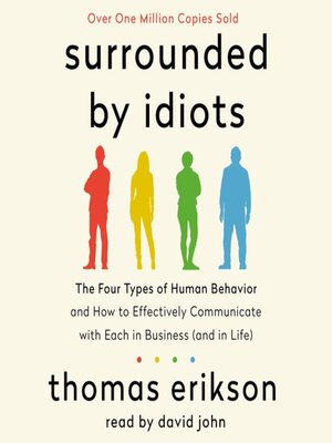 Surrounded by Idiots by Thomas Erikson · OverDrive: ebooks
