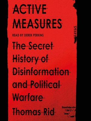 Active Measures by Thomas Rid · OverDrive: Free ebooks, audiobooks ...