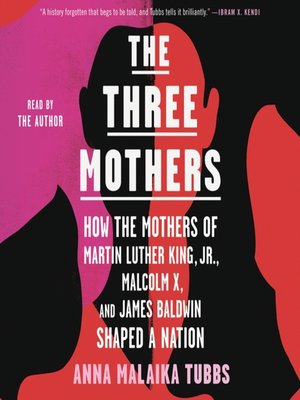 The Three Mothers by Anna Malaika Tubbs · OverDrive: ebooks, audiobooks ...