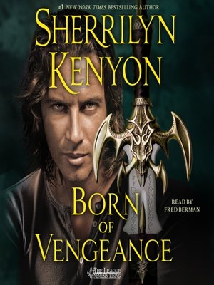 Born of Vengeance by Sherrilyn Kenyon · OverDrive: ebooks, audiobooks ...