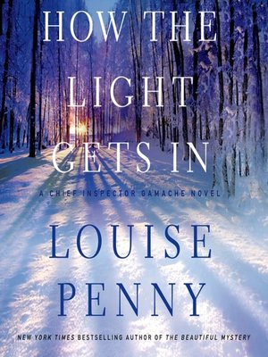 A Trick of the Light: A Chief Inspector Gamache Novel (A Chief Inspector  Gamache Mystery Book 7) - Kindle edition by Penny, Louise. Mystery,  Thriller & Suspense Kindle eBooks @ .