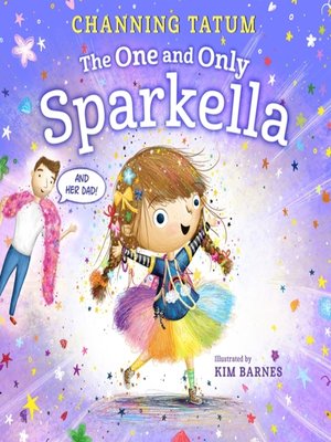 The One and Only Sparkella by Channing Tatum · OverDrive: ebooks ...