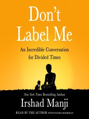 Don't Label Me by Irshad Manji · OverDrive: Free ebooks, audiobooks ...