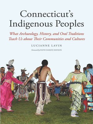 Connecticut's Indigenous Peoples by Lucianne Lavin