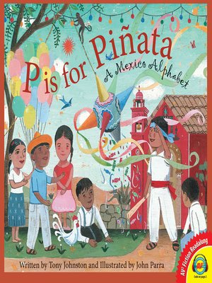 P is for Piñata by Tony Johnston · OverDrive: Free ebooks, audiobooks ...