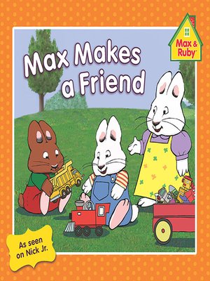 Max Makes a Friend by Grosset & Dunlap · OverDrive: ebooks, audiobooks ...