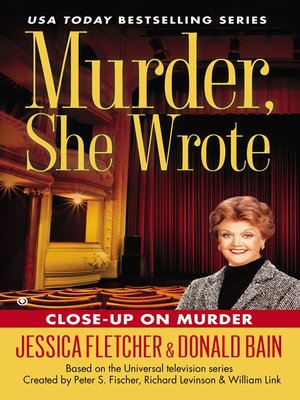 Close-Up on Murder by Jessica Fletcher · OverDrive: ebooks, audiobooks ...