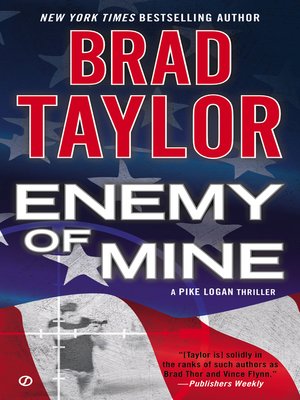 Enemy of Mine by Brad Taylor · OverDrive: Free ebooks, audiobooks ...