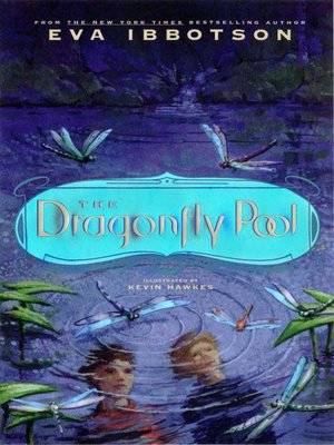 The Dragonfly Pool By Eva Ibbotson Overdrive Ebooks Audiobooks And Videos For Libraries And Schools