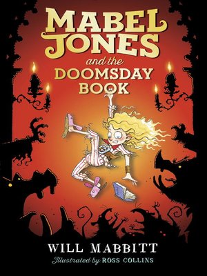 52 results for Mabel Jones and the Doomsday Book Will Mabbitt