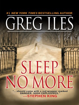 Sleep No More by Greg Iles · OverDrive: Free ebooks, audiobooks ...