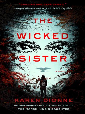 The Wicked Sister by Karen Dionne · OverDrive: Free ebooks, audiobooks ...