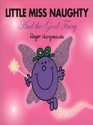 Little Miss Naughty and the Good Fairy by Roger Hargreaves · OverDrive ...