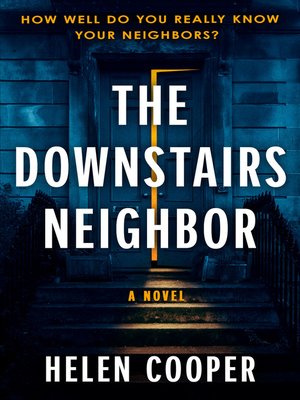 The Downstairs Neighbor by Helen Cooper · OverDrive: Free ebooks ...