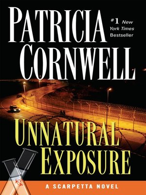 Unnatural Exposure by Patricia Cornwell · OverDrive: ebooks, audiobooks,  and more for libraries and schools