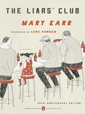 The Liars Club By Mary Karr Overdrive Ebooks Audiobooks And Videos For Libraries And Schools