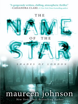 The Name Of The Star By Maureen Johnson Overdrive Rakuten