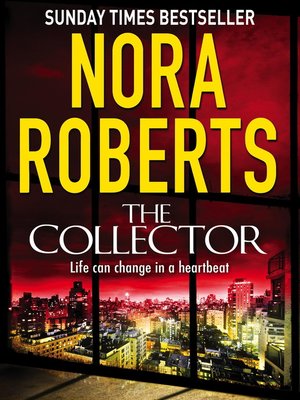 The Collector By Nora Roberts Overdrive Ebooks Audiobooks And Videos For Libraries And Schools