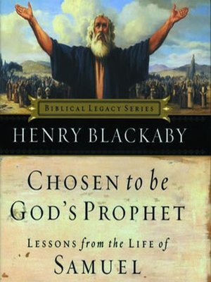 Chosen to Be God's Prophet by Henry T Blackaby · OverDrive: ebooks ...